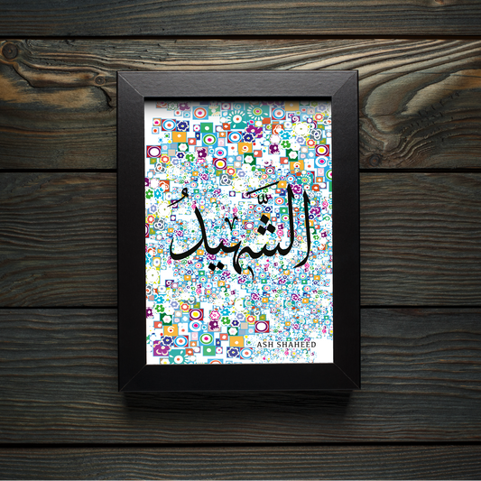 99 Names of Allah: Ash Shaheed - The Witness
